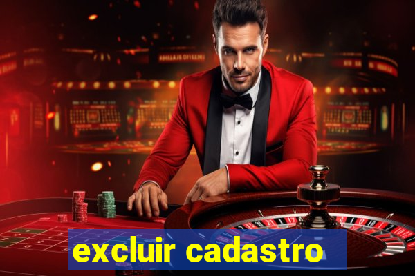 excluir cadastro - casas bahia